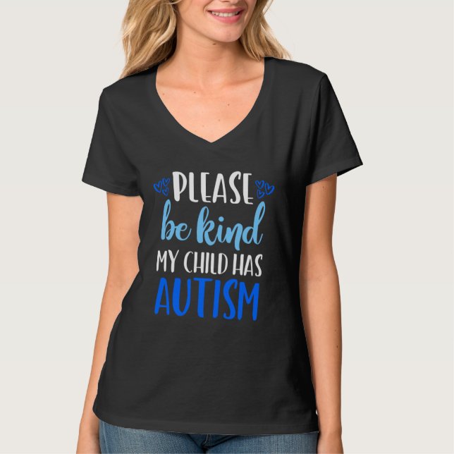 Be Kind Autism My Child Has Autism  Choose Kindnes T-Shirt (Vorderseite)