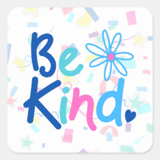 Be Kind Confetti Quadratischer Aufkleber