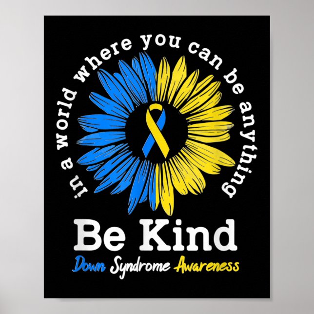 Be Kind Down Awareness Ribbon Sunflower K Poster (Vorne)