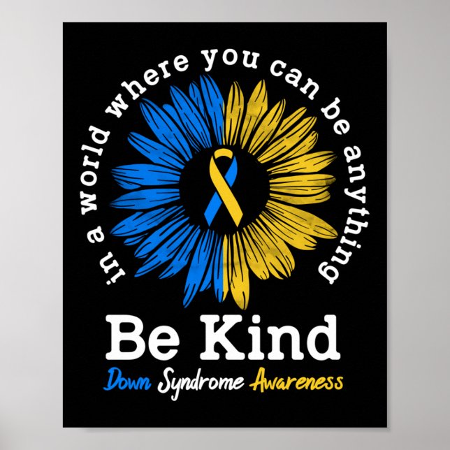 Be Kind Down Awareness Ribbon Sunflower K Poster (Vorne)
