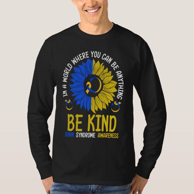 Be Kind Down Syndrome Awareness Ribbon Sunflower K T-Shirt (Vorderseite)