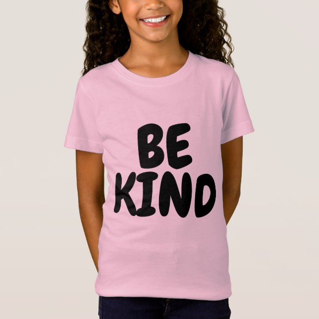 BE KIND, Girls T - Shirt (Vorderseite)