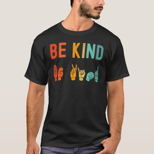 Be Kind Hand Signal Sign Language Unity Day Anti B T-Shirt (Vorderseite)