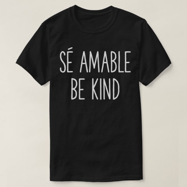 Be Kind In Spanish Se Amable Spanish Themed Gift  T-Shirt (Design vorne)