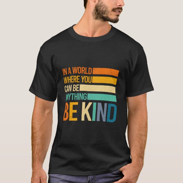 Be Kind Inspirational Positive S Kindness Positive T-Shirt (Vorderseite)