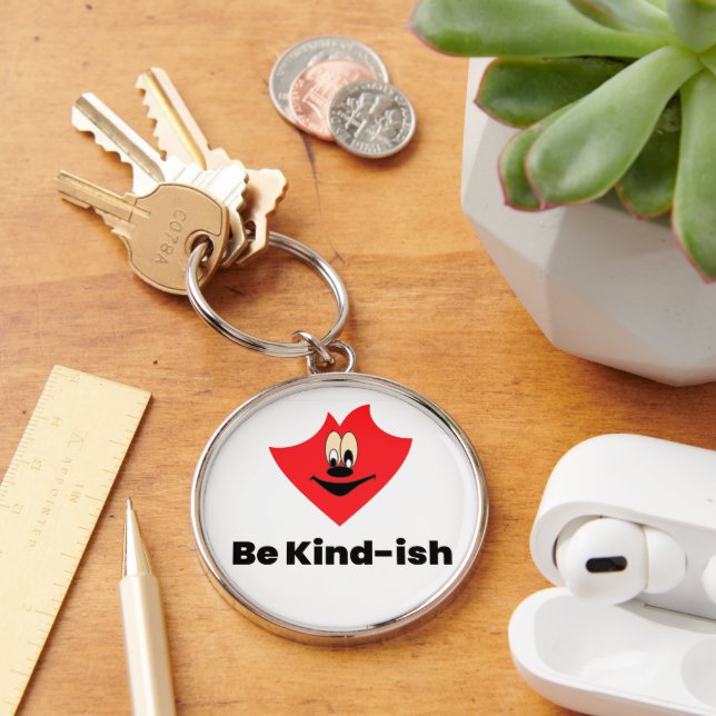 Be Kind-ish Keychain – Funny & Cute Gift for Frien Schlüsselanhänger (Schreibtisch)