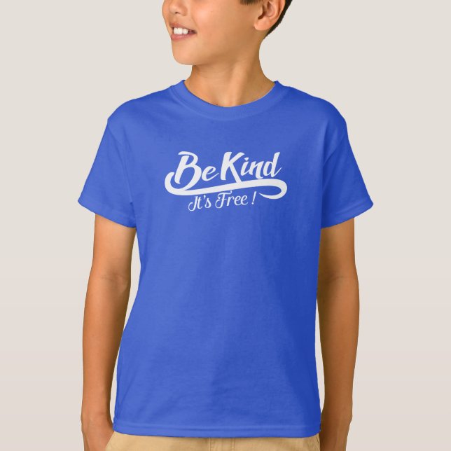 Be kind it' s free T-Shirt (Vorderseite)
