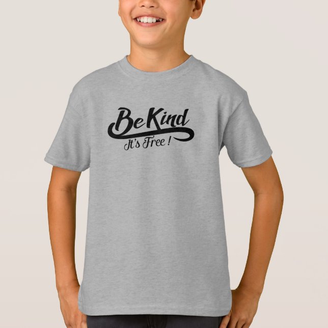 Be kind it' s free T-Shirt (Vorderseite)