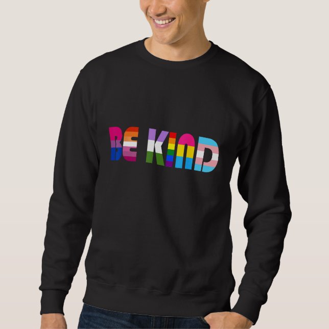 Be Kind LGBT Flag Gay Les Pride Month Transgender  Sweatshirt (Vorderseite)