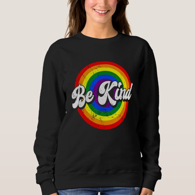 Be Kind LGBTQ Gay Pride Month LGBT Flag Men Women Sweatshirt (Vorderseite)