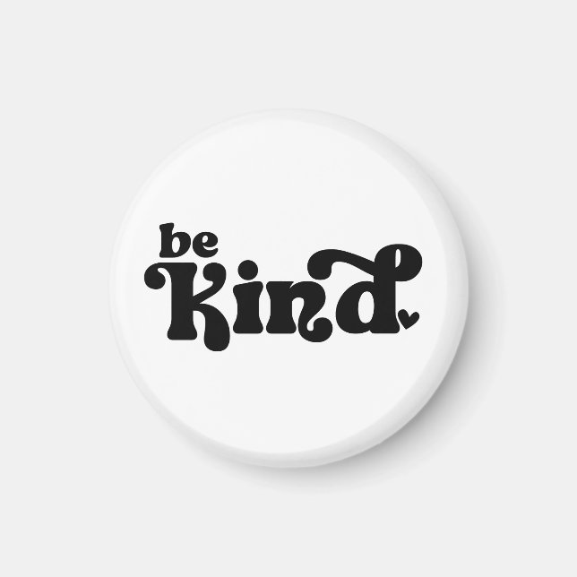 Be Kind Minimalist  – Bold Black Kindness Magnet (Vorne)
