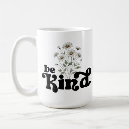 Be Kind – Minimalist Bold Black Typography Floral Kaffeetasse
