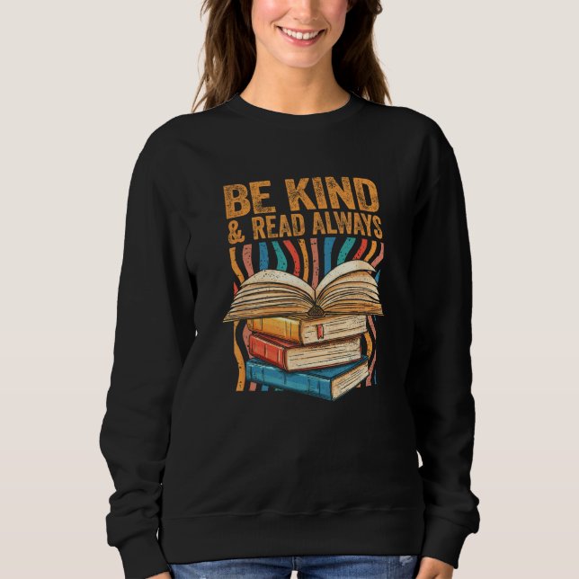 Be Kind Read Always Bookish Introvert Librarian Bo Sweatshirt (Vorderseite)