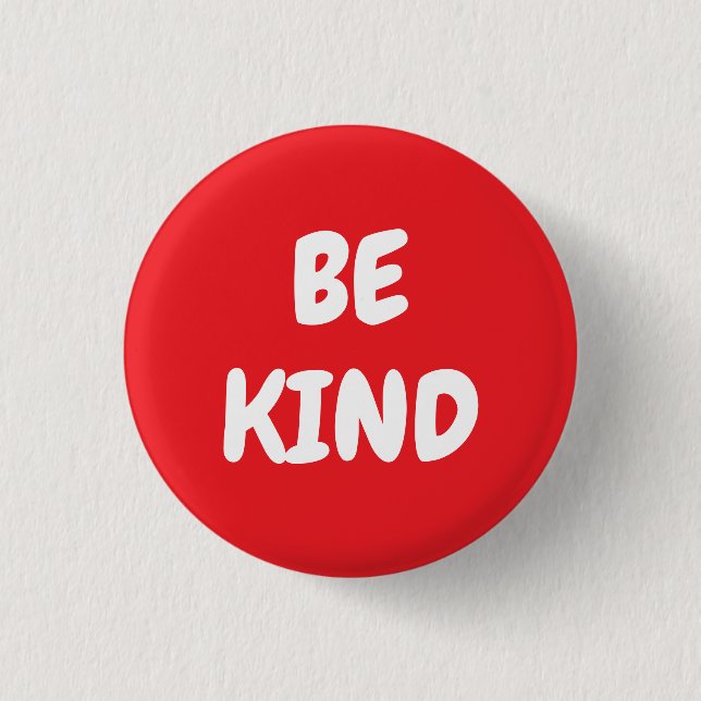 Be Kind - Red Button (Vorderseite)