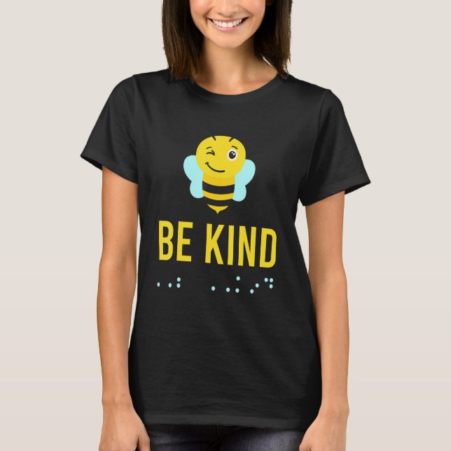 Be Kind Sign Braille Language Bee Smile Graphic Ye T-Shirt (Vorderseite)