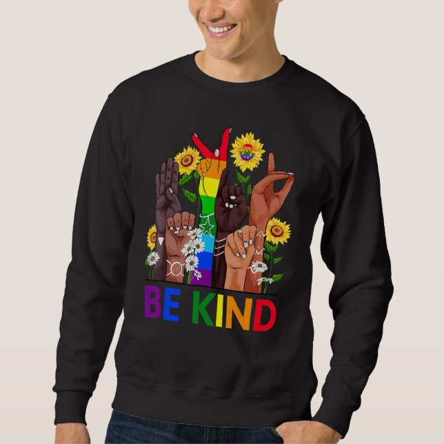 Be Kind Sign Language Hand Talking LGBTQ+ Gay Les  Sweatshirt (Vorderseite)