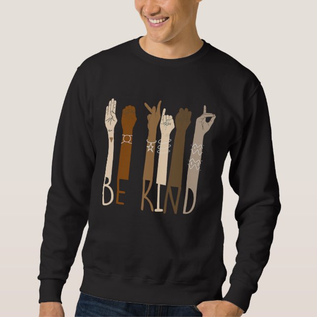 Be Kind Support Diversity Equality Dark Skin Love Sweatshirt (Vorderseite)