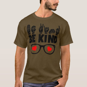BE KIND text and ASL black and white design 15 T-Shirt