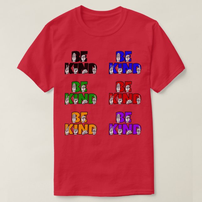 BE KIND text and ASL farbige Designs 1 T-Shirt (Design vorne)