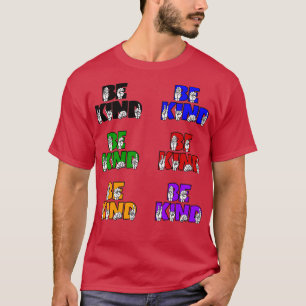 BE KIND text and ASL farbige Designs 1 T-Shirt