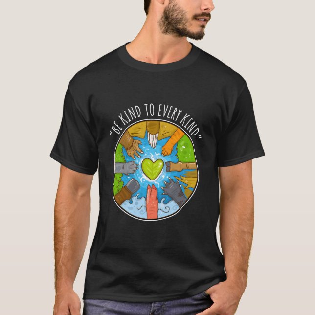 Be Kind To Every Kind For Vegetarians Vegan T-Shirt (Vorderseite)