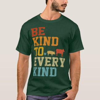 Be Kind To Every Kind Vegetarian Retro Vegan Anima T-Shirt