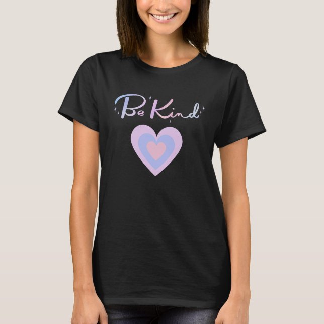 Be Kind To One Another Positive Message T-Shirt (Vorderseite)
