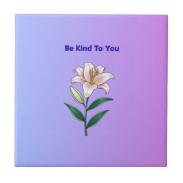 Be Kind To You Lily Self-Care Fliese