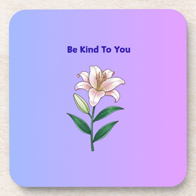 Be Kind To You Lily Self-Care  Getränkeuntersetzer (Vorderseite)