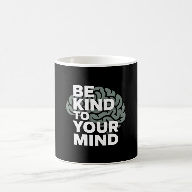 Be Kind To Your Mind - Awareness Mug Kaffeetasse (Mittel)