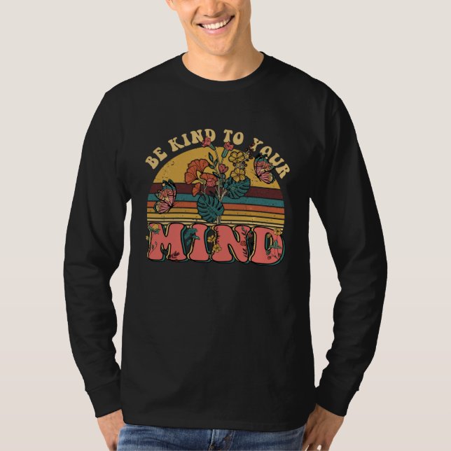 Be Kind To Your Mind Mental Health Awareness Retro T-Shirt (Vorderseite)