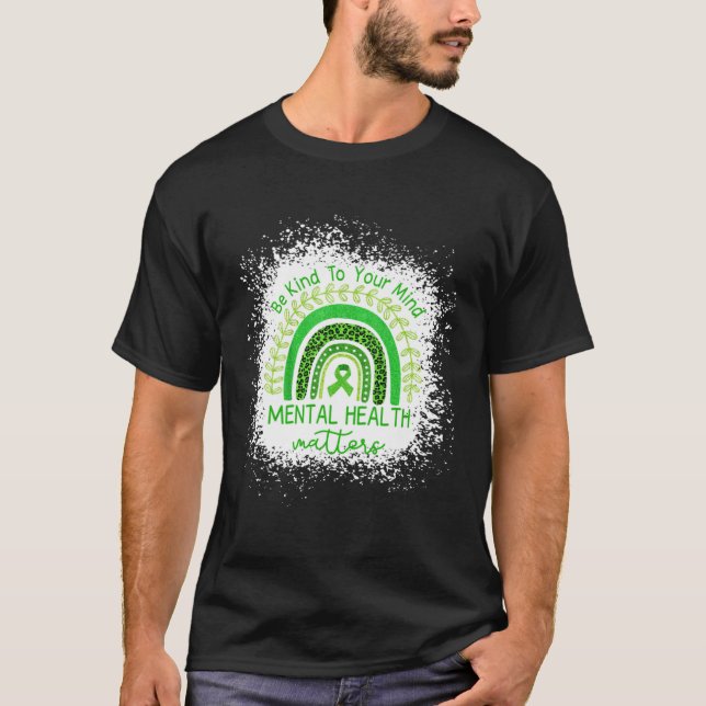 Be Kind To Your Mind Mental Health Awareness Ribbo T-Shirt (Vorderseite)