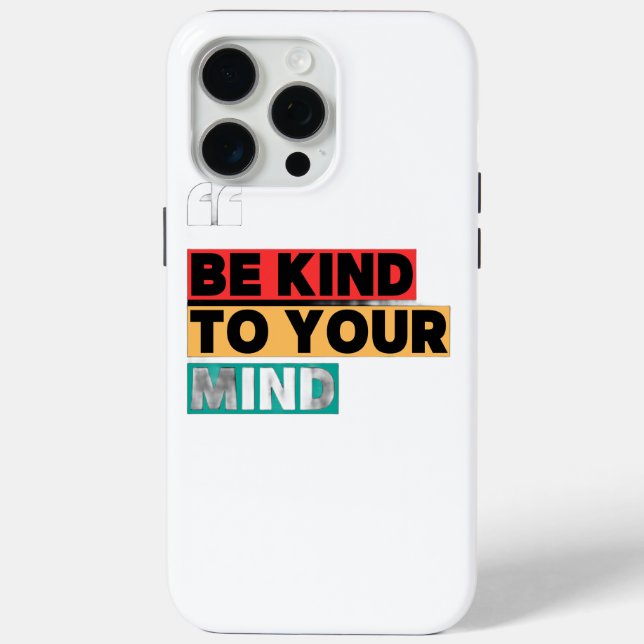 Be Kind to Your Mind - Motivational iPhone 15 Pro  Case-Mate iPhone Hülle (Rückseite)