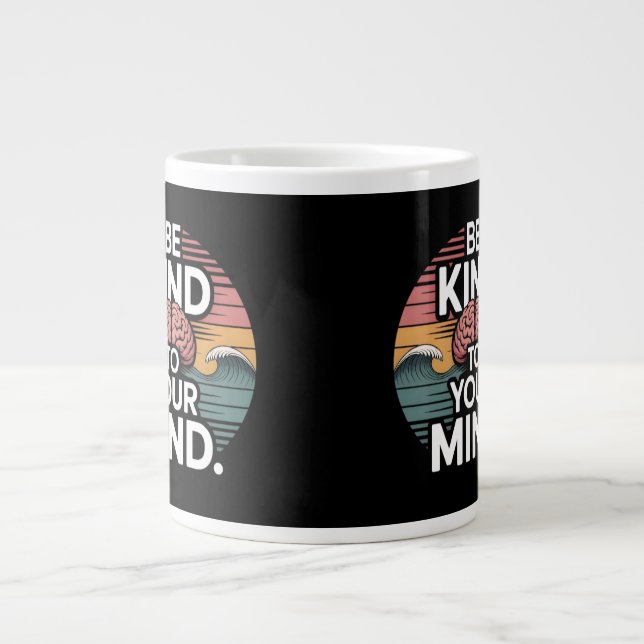 Be Kind to Your Mind Mug - Mental Health Day Jumbo-Tasse (Vorderseite)