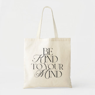 Be Kind to Your Mind Tote Bag Black Tragetasche