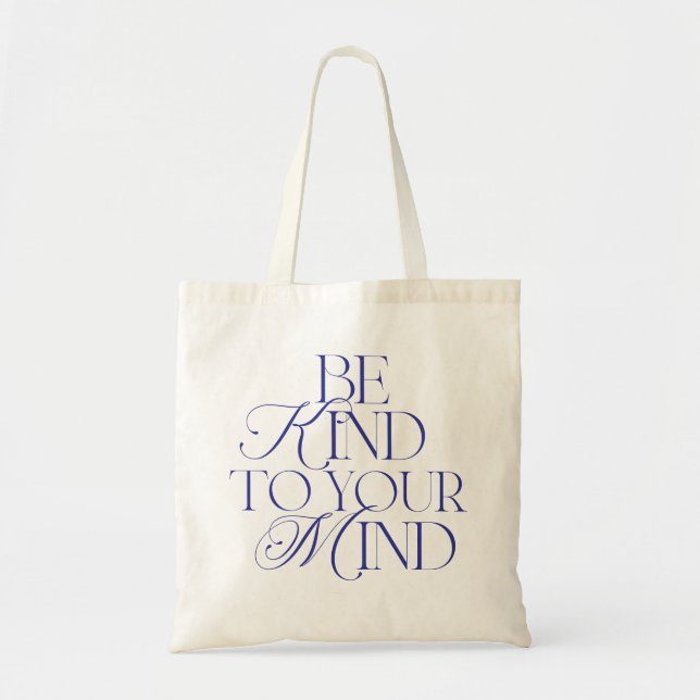 Be Kind to Your Mind Tote Bag Navy Blue Tragetasche (Vorne)