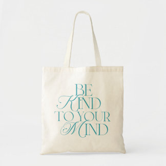 Be Kind to Your Mind Tote Bag Teal Tragetasche