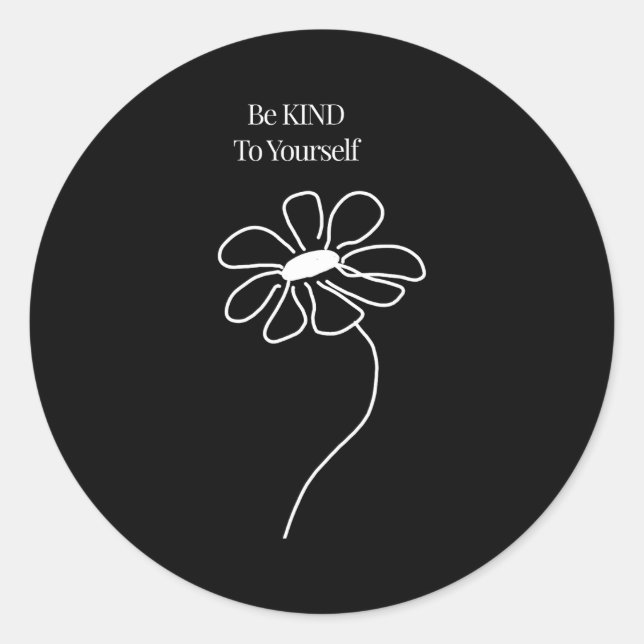 Be Kind To Yourself Minimalist Flower Self Love  Runder Aufkleber (Vorderseite)