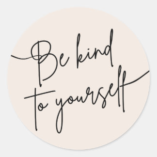 “Be Kind to Yourself” Self Care Quote Sticker