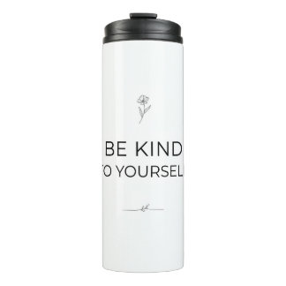 Be Kind To Yourself Tumbler Thermosbecher