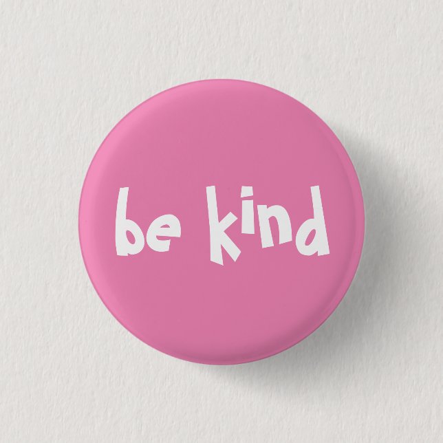 Be Kind Typography Pink White Button (Vorderseite)