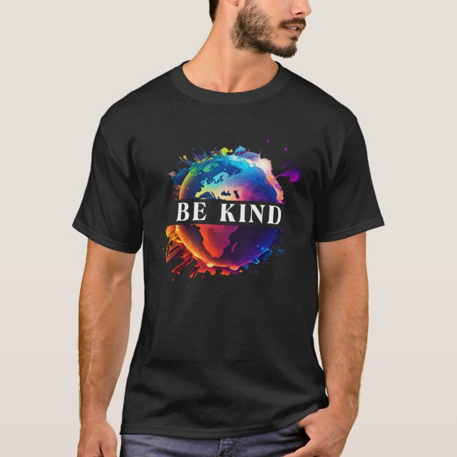 Be Kind With Mother Earth Environmental Protection T-Shirt (Vorderseite)