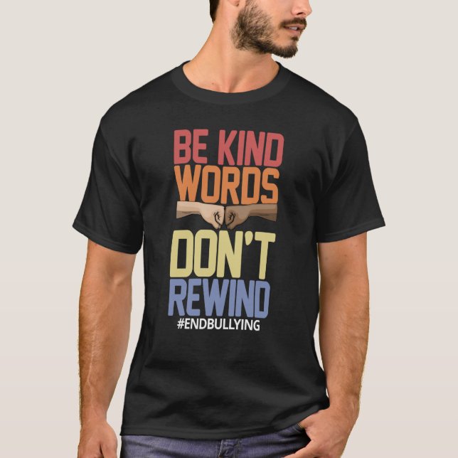 Be Kind Words Don't Rewind Women Stop Bullying Awa T-Shirt (Vorderseite)