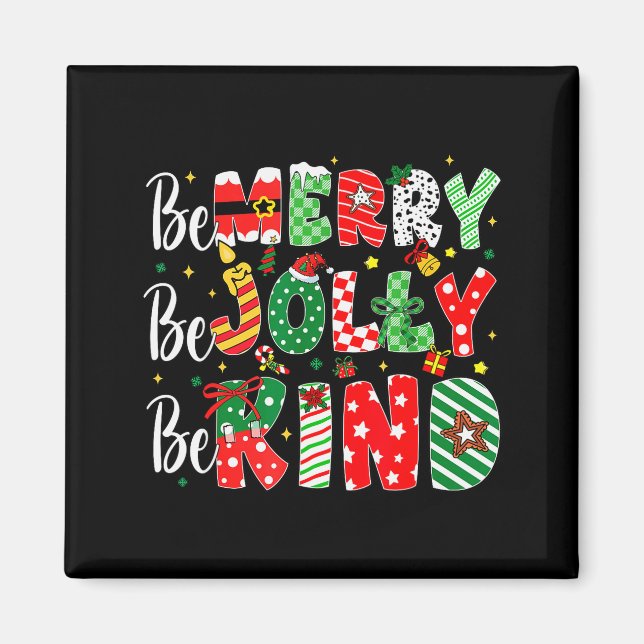 Be Merry Be Jolly Be Kind Merry Christmas Teacher  Magnet (Vorne)