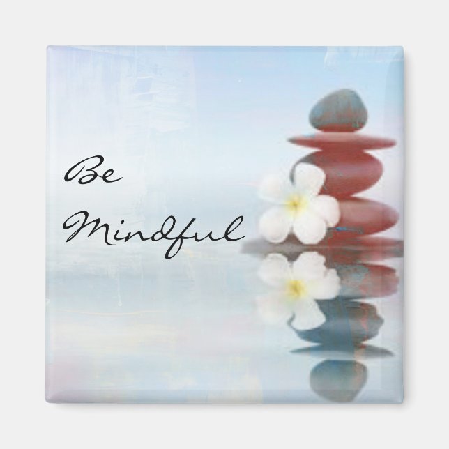 "Be Mindful" Zen Rock Magnet (Vorne)