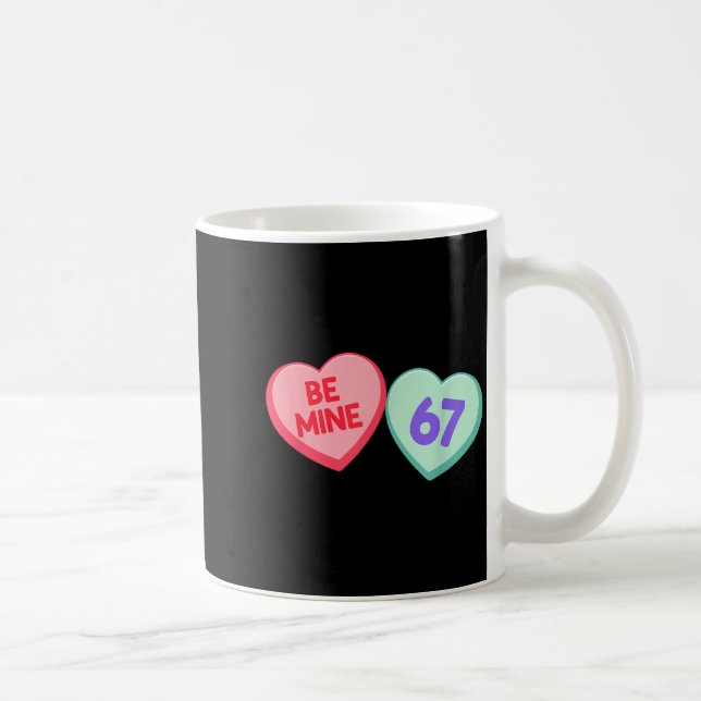 Be Mine 67 Cute Valentine Meme Heart Saying  Kaffeetasse (Rechts)