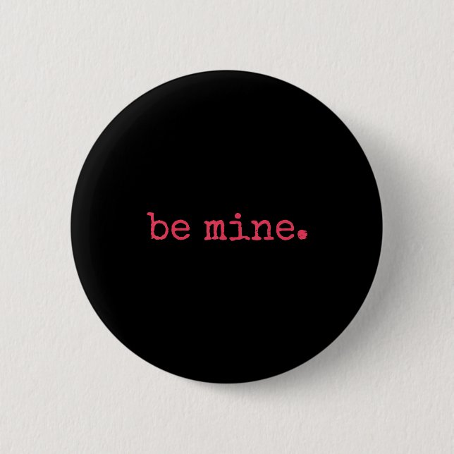 Be Mine - Fine Funny Couple Matching Valentine's D Button (Vorderseite)