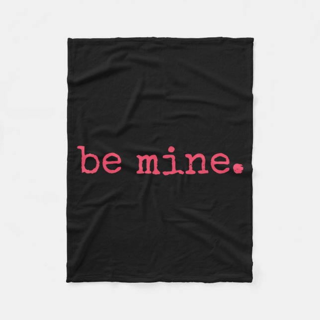 Be Mine - Fine Funny Couple Matching Valentine's D Fleecedecke (Vorderseite)