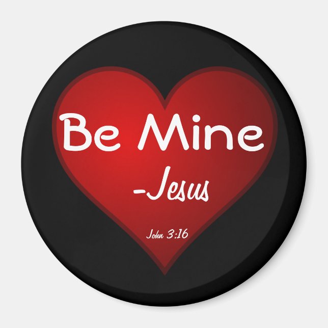 Be Mine JESUS Magnet (Vorne)