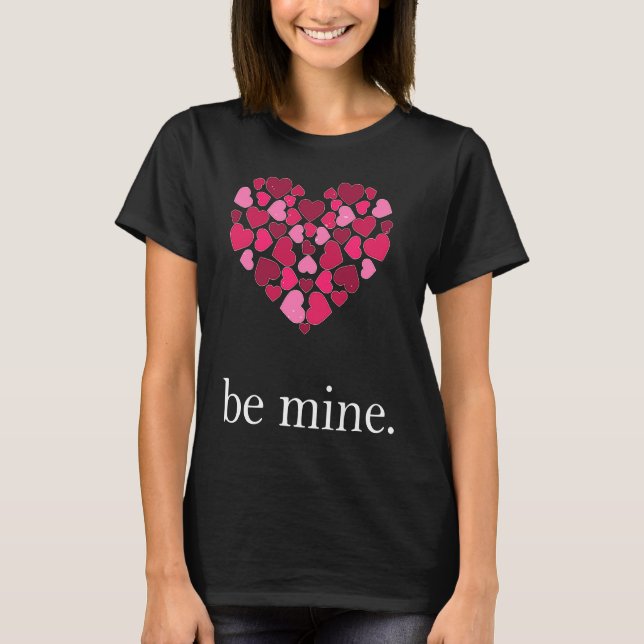 Be Mine Lovely Valentine's Day Heart Love Relation T-Shirt (Vorderseite)